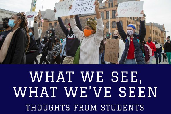 What We See, What We've Seen header with photo of students protesting
